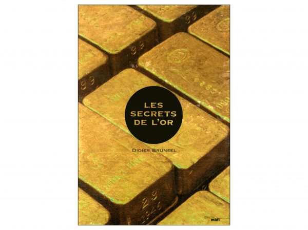 Les Secrets de l’Or - Didier Bruneel